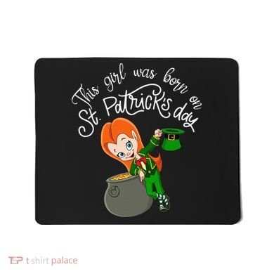 This Was Born On Saint Patrick's Day Birthday Mousepad