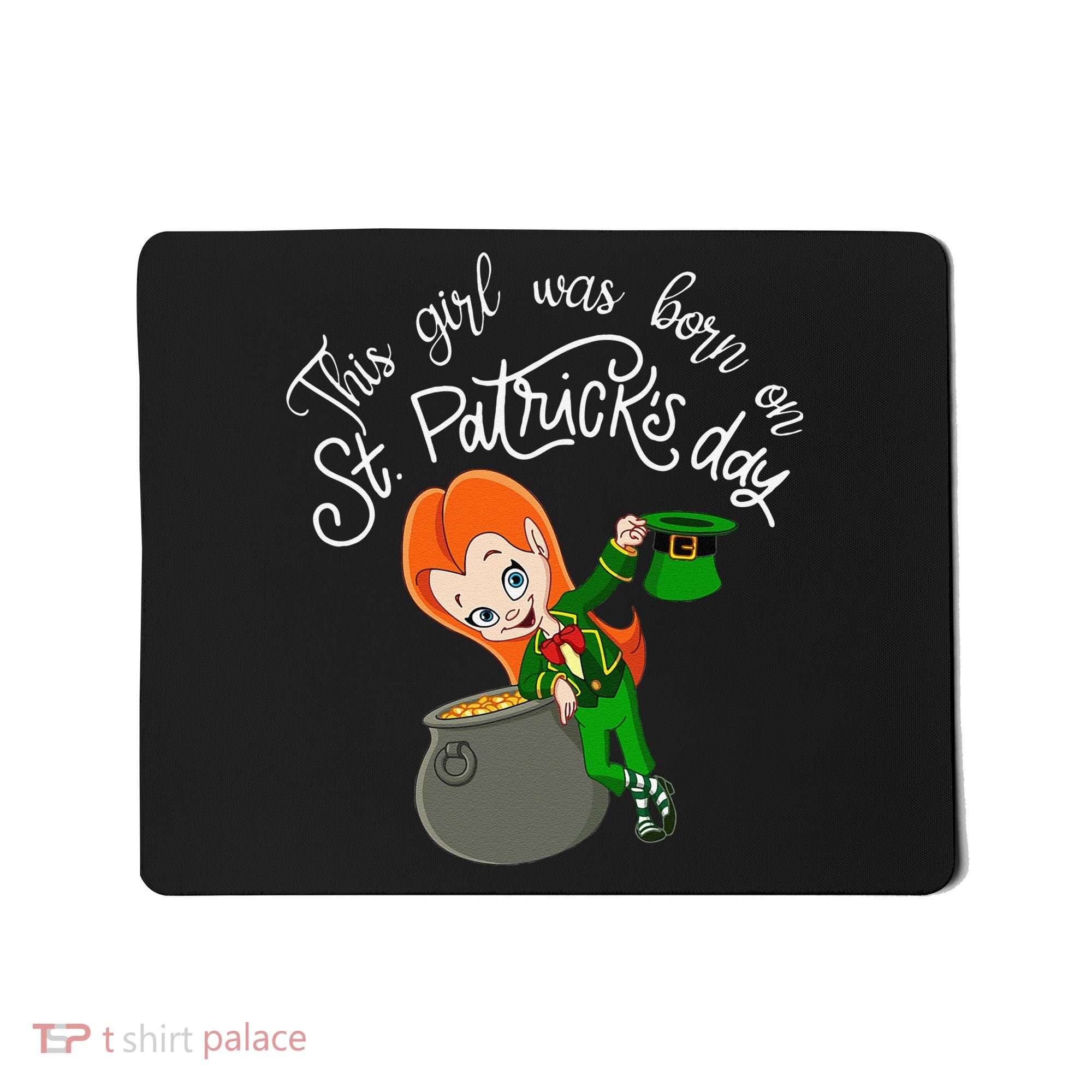 This Was Born On Saint Patrick's Day Birthday Mousepad