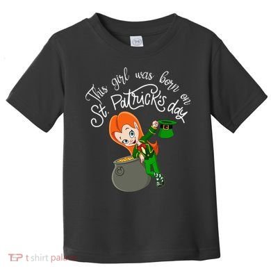 This Was Born On Saint Patrick's Day Birthday Toddler T-Shirt