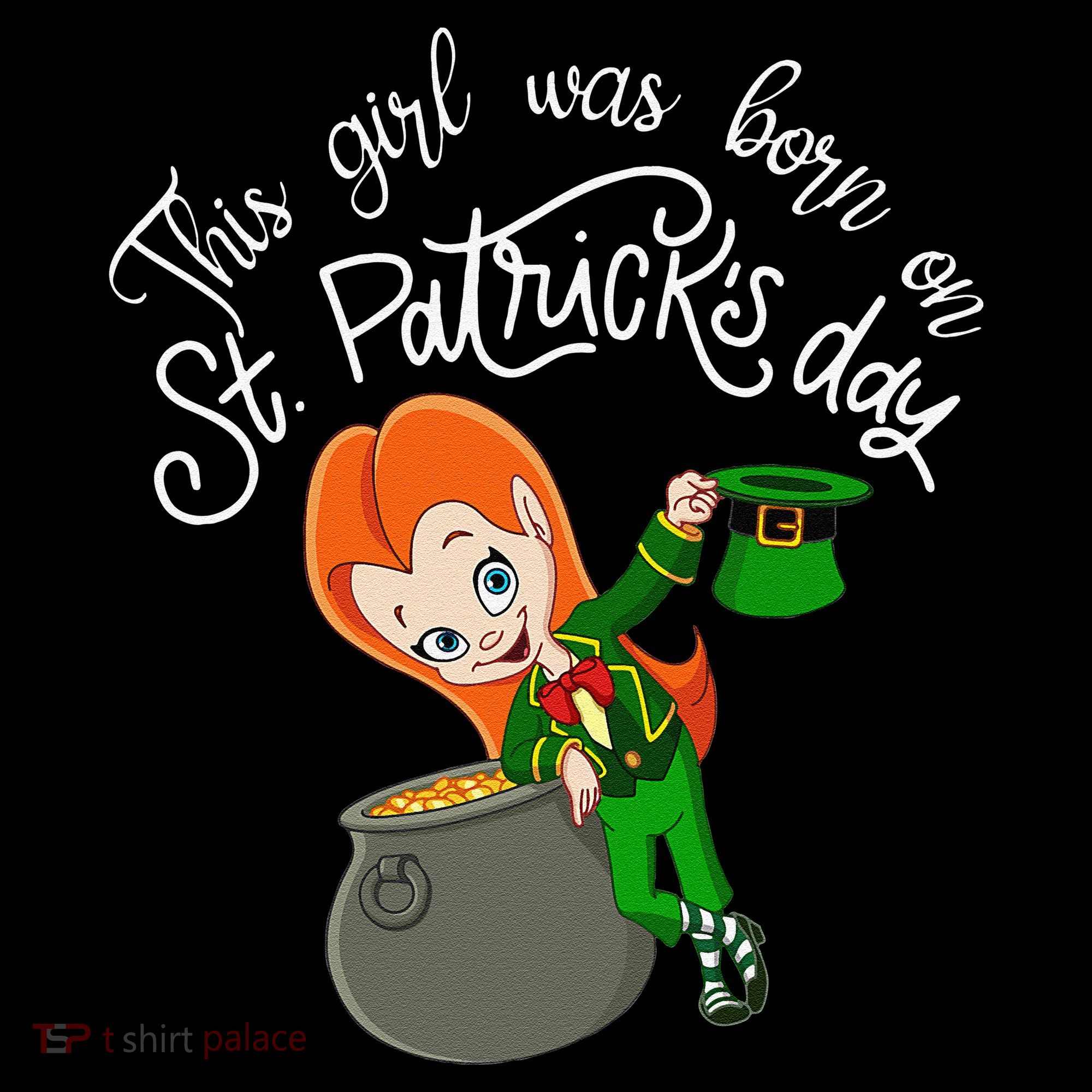 This Was Born On Saint Patrick's Day Birthday Women's T-Shirt