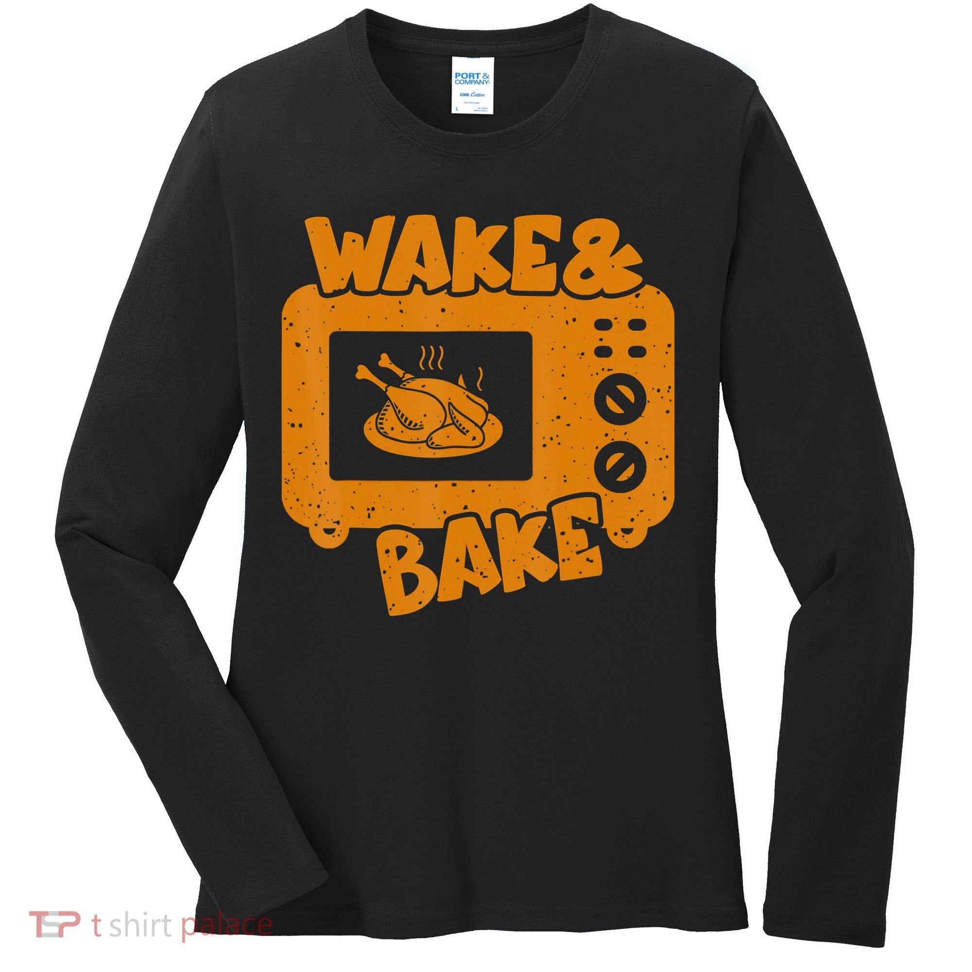 Turkey Wake Bake Feast Meal Dinner Thanksgiving Chef Women's Long Sleeve Shirt