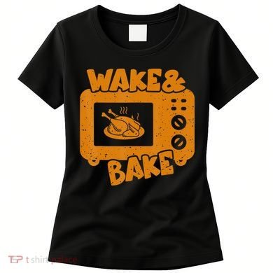 Turkey Wake Bake Feast Meal Dinner Thanksgiving Chef Women's T-Shirt