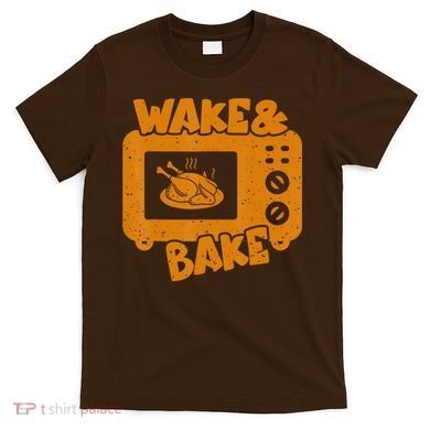 Turkey Wake Bake Feast Meal Dinner Thanksgiving Chef T-Shirt