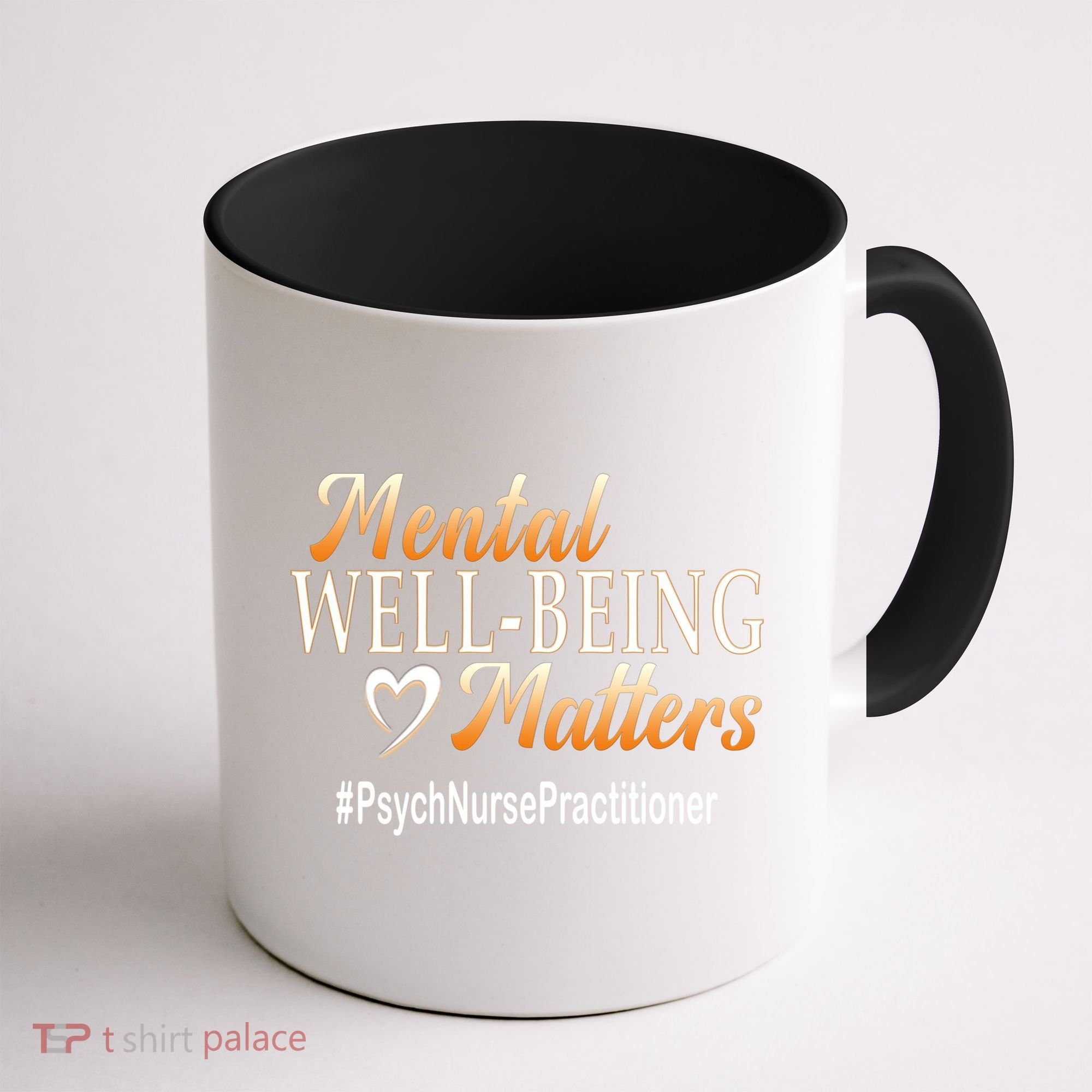 Tal Well Being Matters Psych Nurse Practitioner Cute Gift Coffee Mug