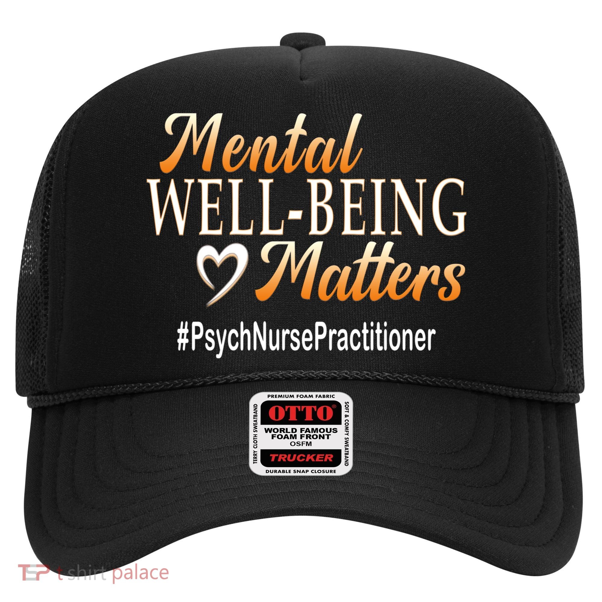 Tal Well Being Matters Psych Nurse Practitioner Cute Gift Hat
