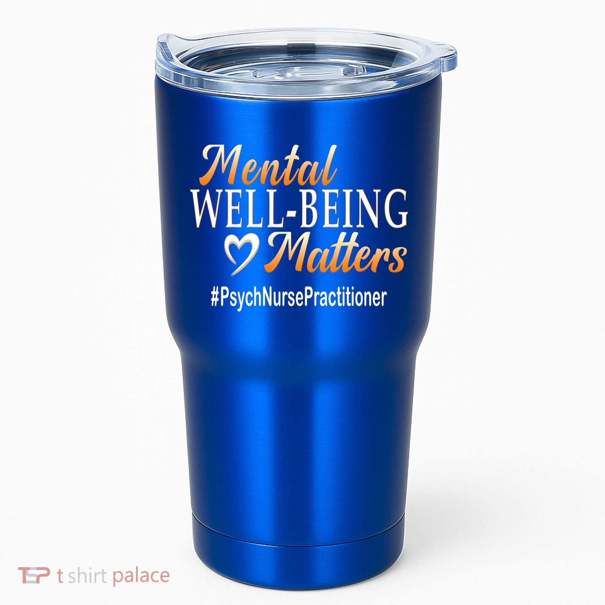 Tal Well Being Matters Psych Nurse Practitioner Cute Gift Tumbler
