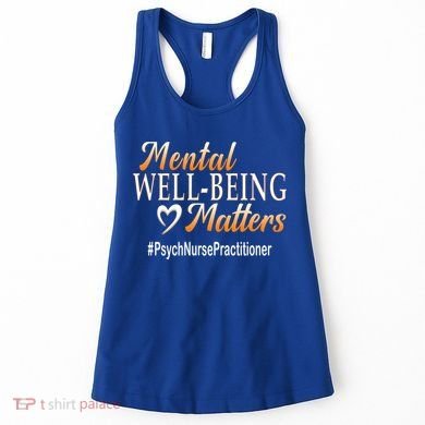 Tal Well Being Matters Psych Nurse Practitioner Cute Gift Women's Tank Top