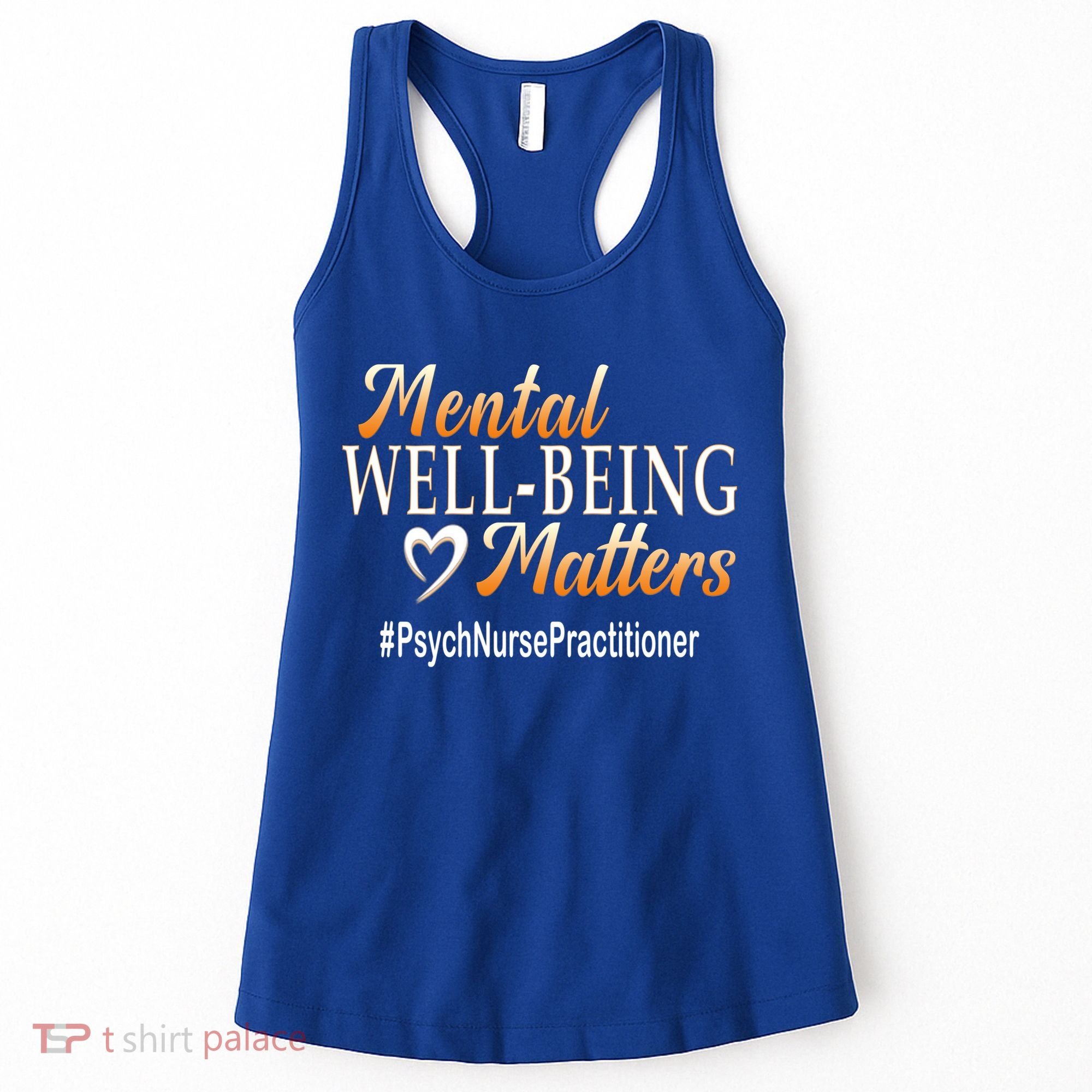 Tal Well Being Matters Psych Nurse Practitioner Cute Gift Women's Tank Top