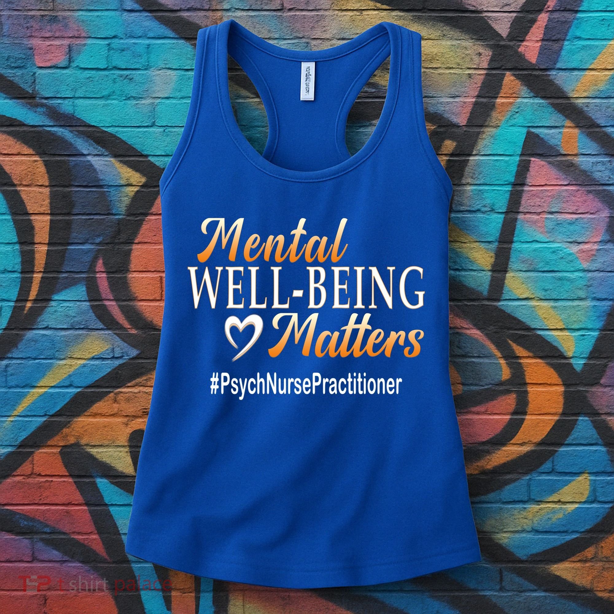 Tal Well Being Matters Psych Nurse Practitioner Cute Gift Women's Tank Top