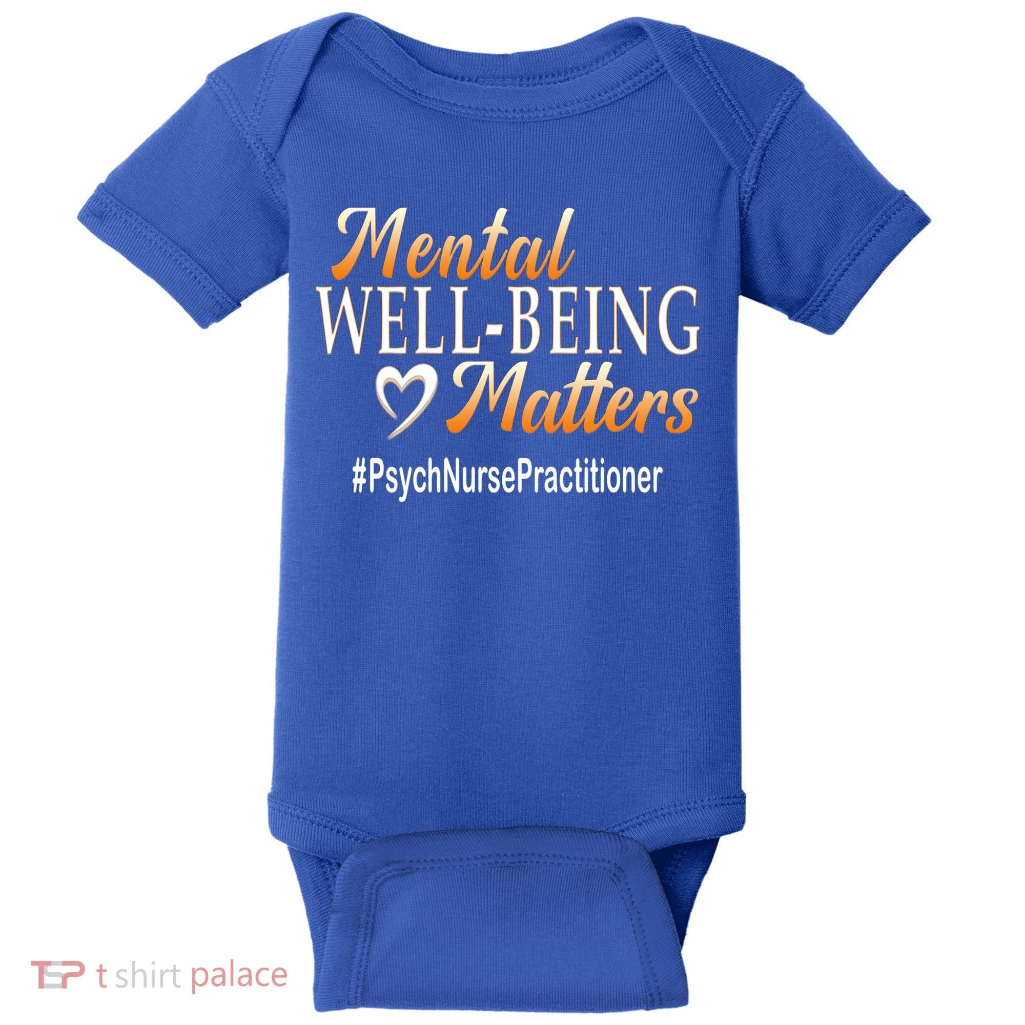 Tal Well Being Matters Psych Nurse Practitioner Cute Gift Baby Bodysuit