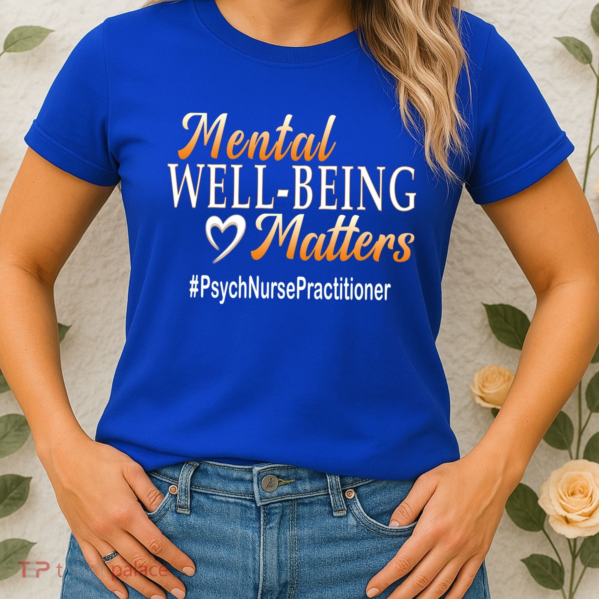 Tal Well Being Matters Psych Nurse Practitioner Cute Gift Women's T-Shirt