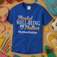 Tal Well Being Matters Psych Nurse Practitioner Cute Gift Kids T-Shirt thumb 3