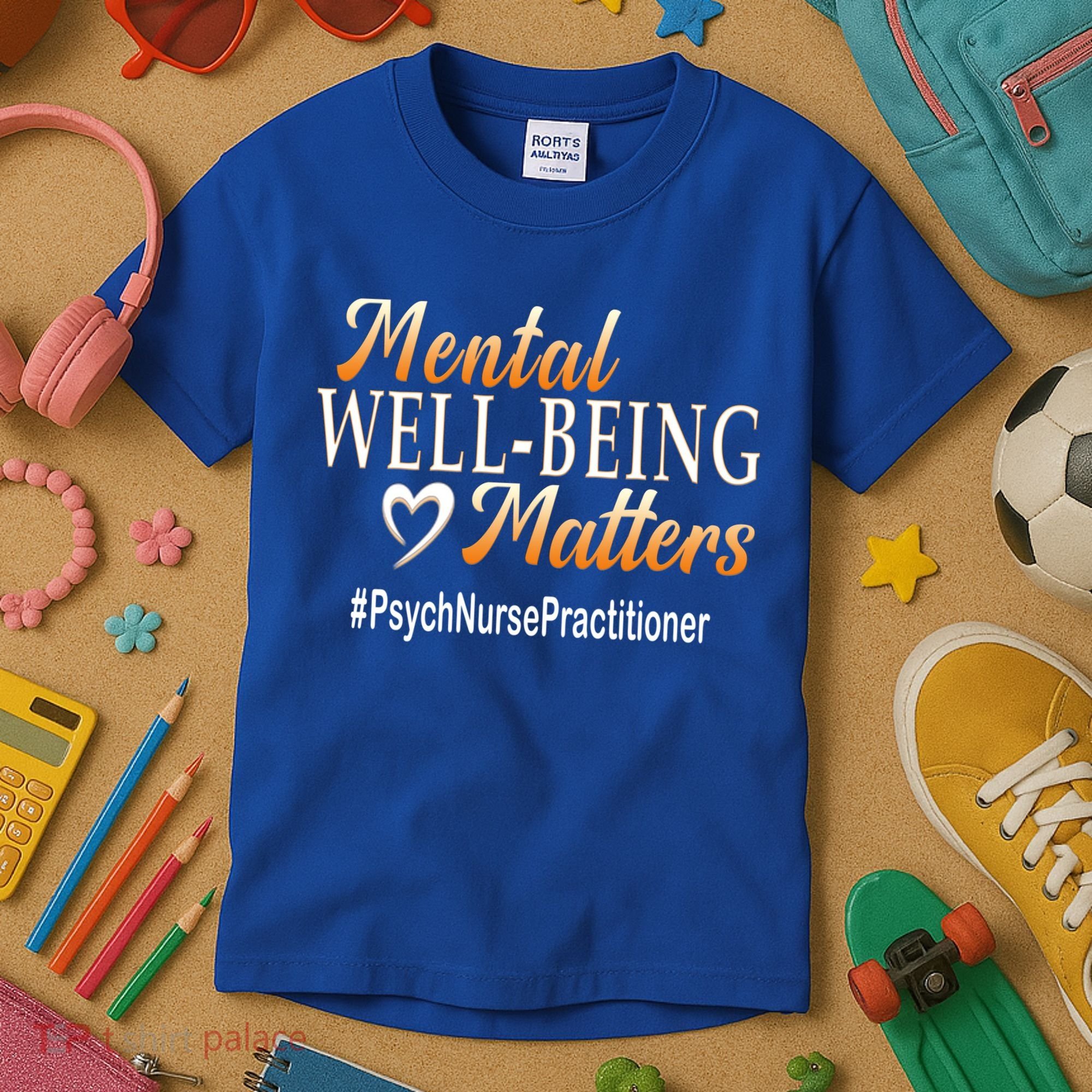 Tal Well Being Matters Psych Nurse Practitioner Cute Gift Kids T-Shirt