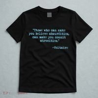 Those Who Can Make You Believe Absurdities... Voltaire T-Shirt thumb 5