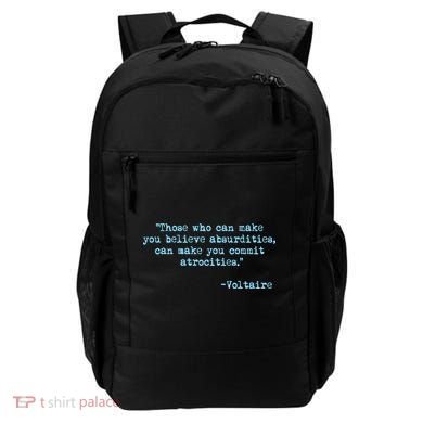 Those Who Can Make You Believe Absurdities... Voltaire Backpack