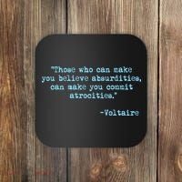 Those Who Can Make You Believe Absurdities... Voltaire Coaster thumb 0