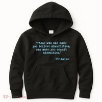Those Who Can Make You Believe Absurdities... Voltaire Kids Hoodie thumb 0