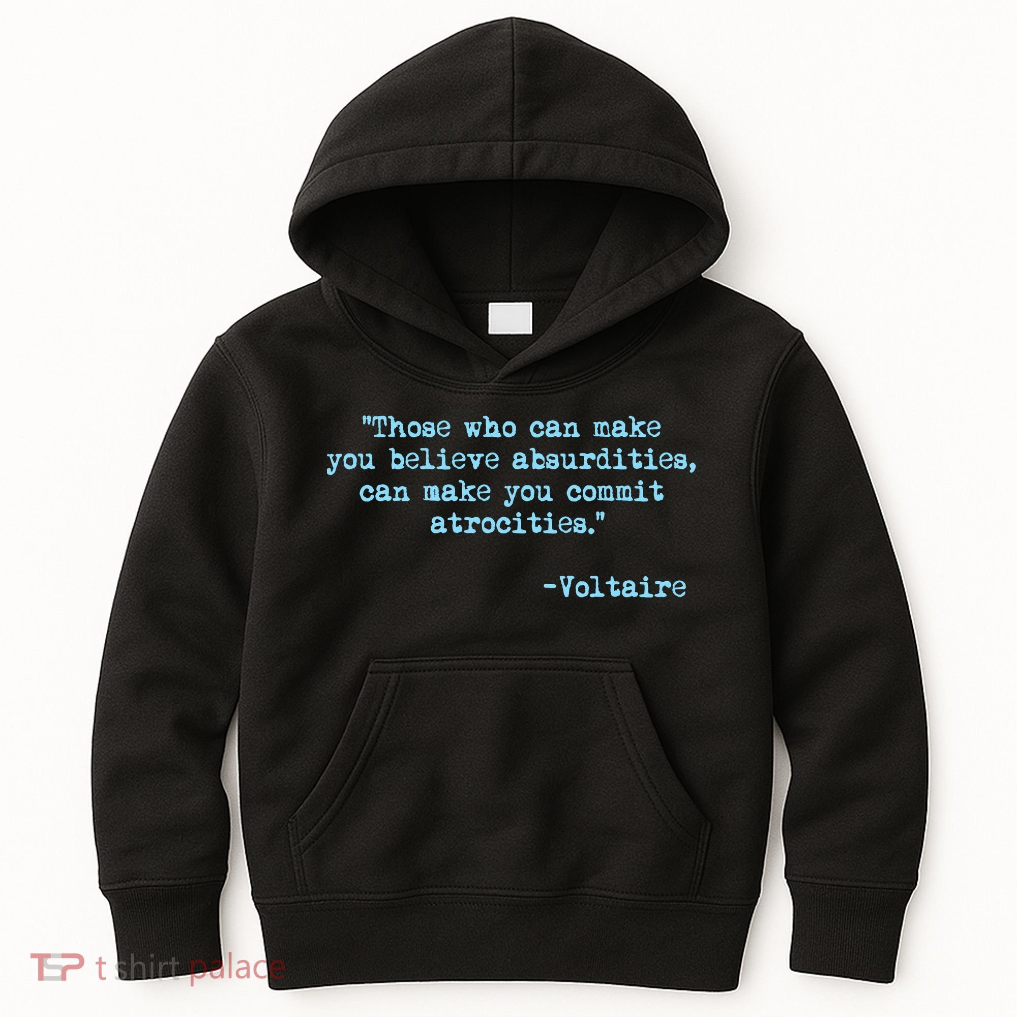 Those Who Can Make You Believe Absurdities... Voltaire Kids Hoodie