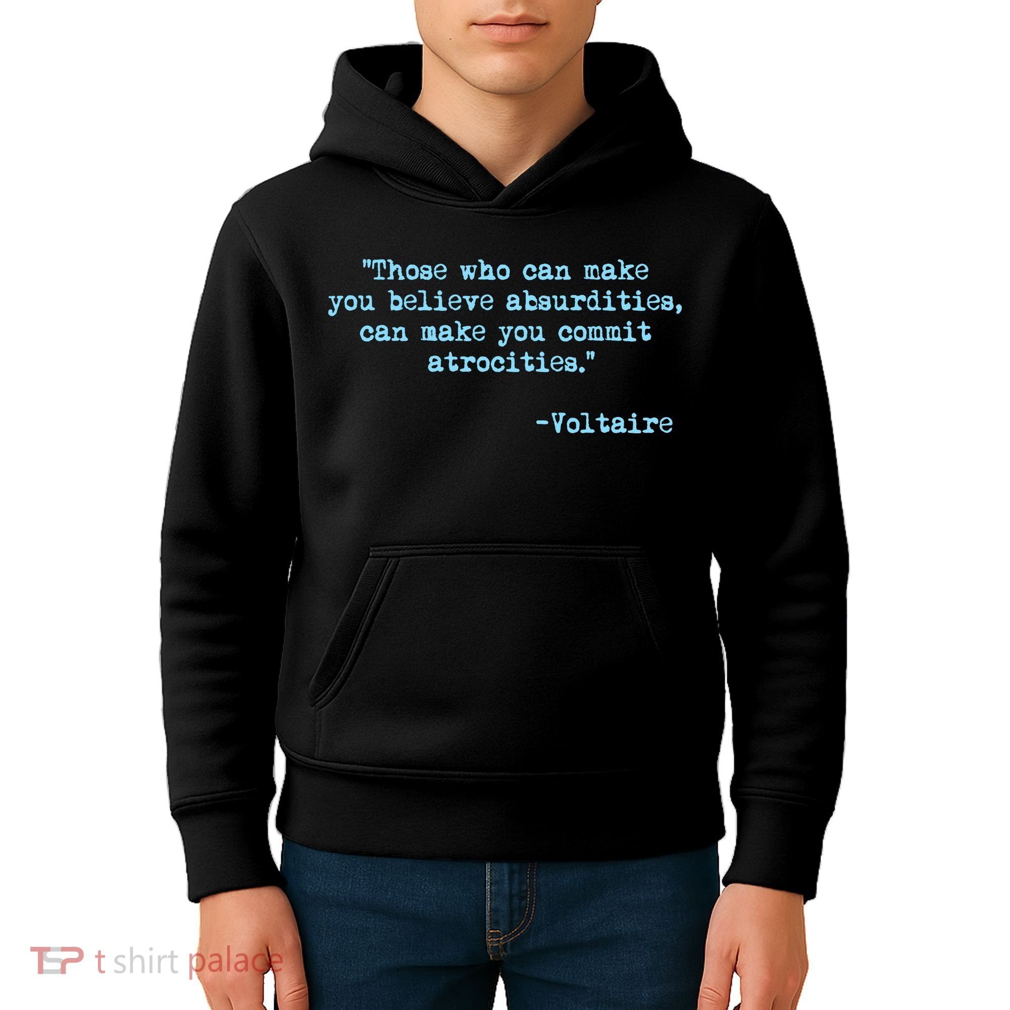 Those Who Can Make You Believe Absurdities... Voltaire Kids Hoodie