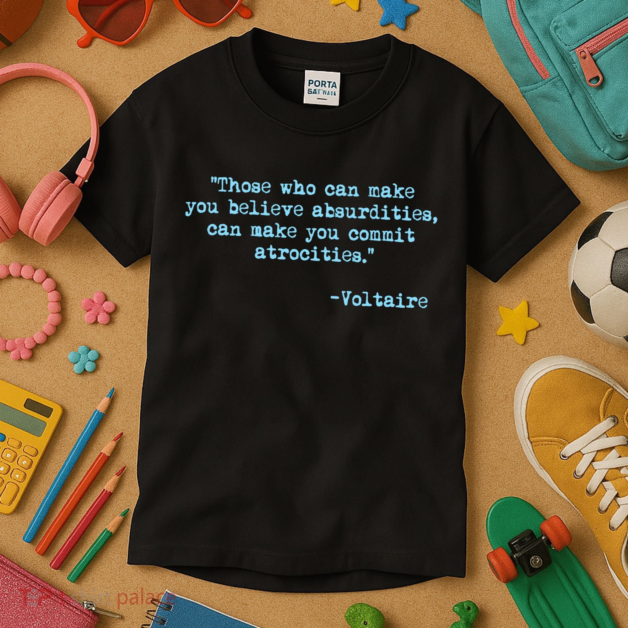 Those Who Can Make You Believe Absurdities... Voltaire Kids T-Shirt