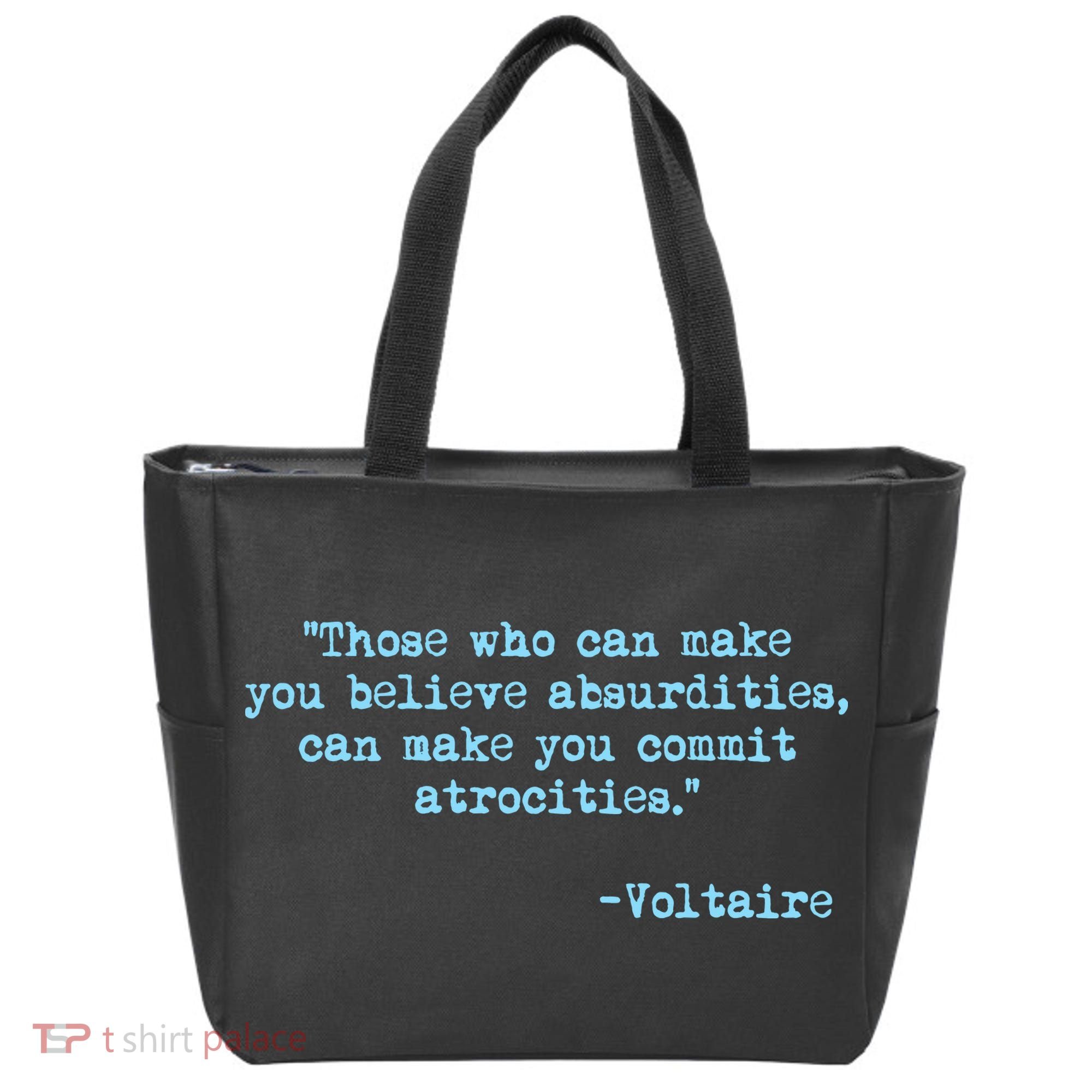 Those Who Can Make You Believe Absurdities... Voltaire Tote Bag