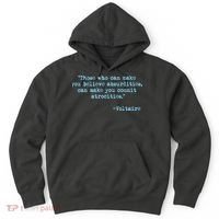 Those Who Can Make You Believe Absurdities... Voltaire Hoodie thumb 0