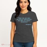 Those Who Can Make You Believe Absurdities... Voltaire Women's T-Shirt thumb 4