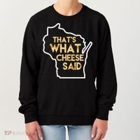 That's What Cheese Said Funny Wisconsin Women's Sweatshirt thumb 0