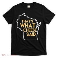 That's What Cheese Said Funny Wisconsin T-Shirt thumb 0
