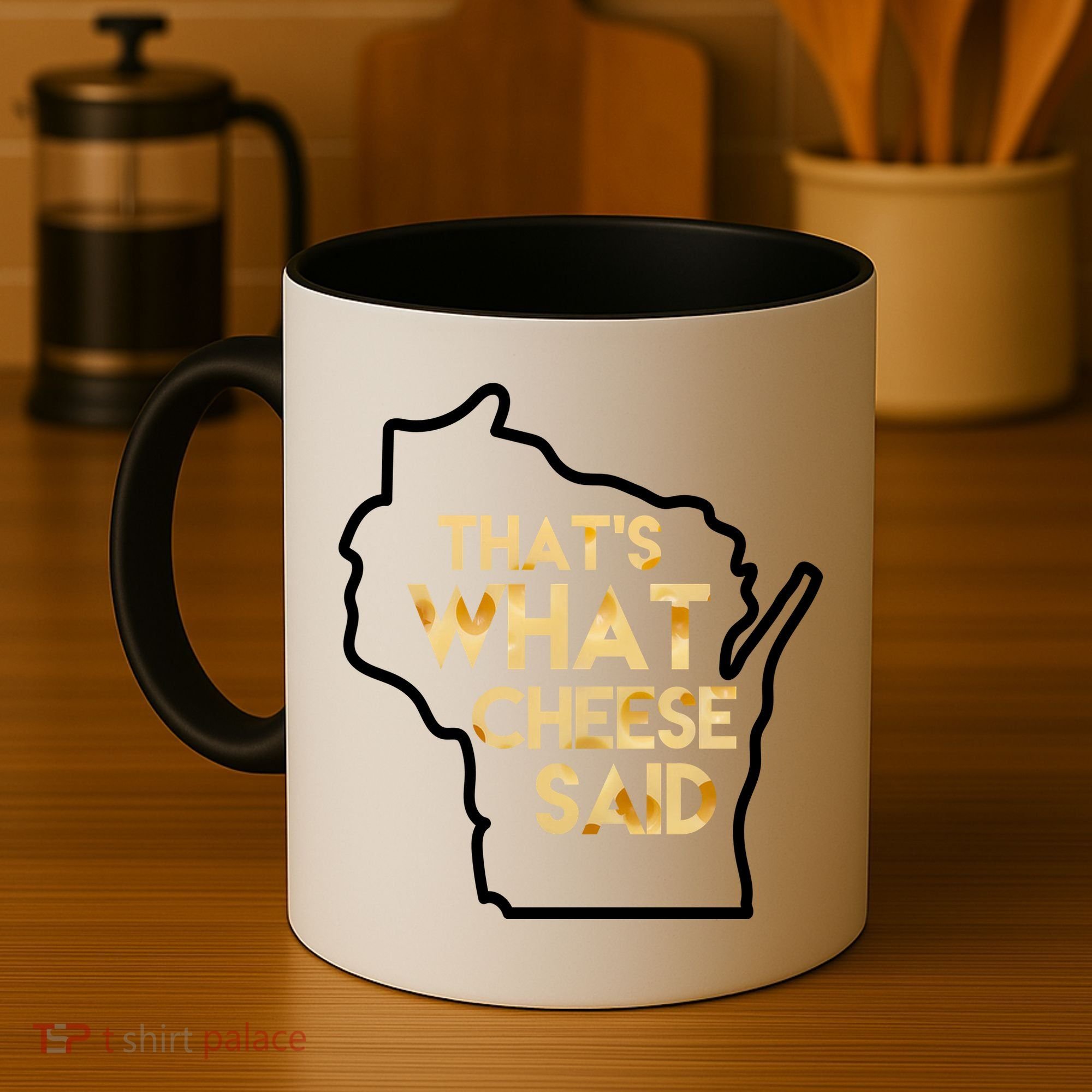 That's What Cheese Said Funny Wisconsin Coffee Mug