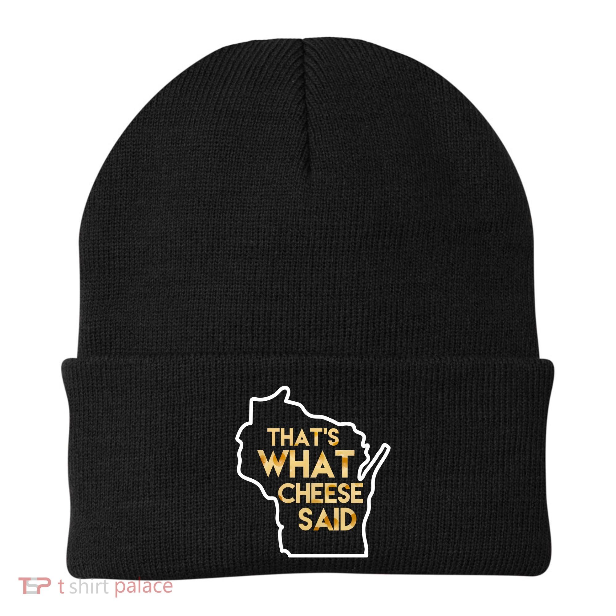 That's What Cheese Said Funny Wisconsin Beanie
