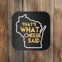 That's What Cheese Said Funny Wisconsin Coaster thumb 0