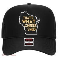 That's What Cheese Said Funny Wisconsin Hat thumb 0