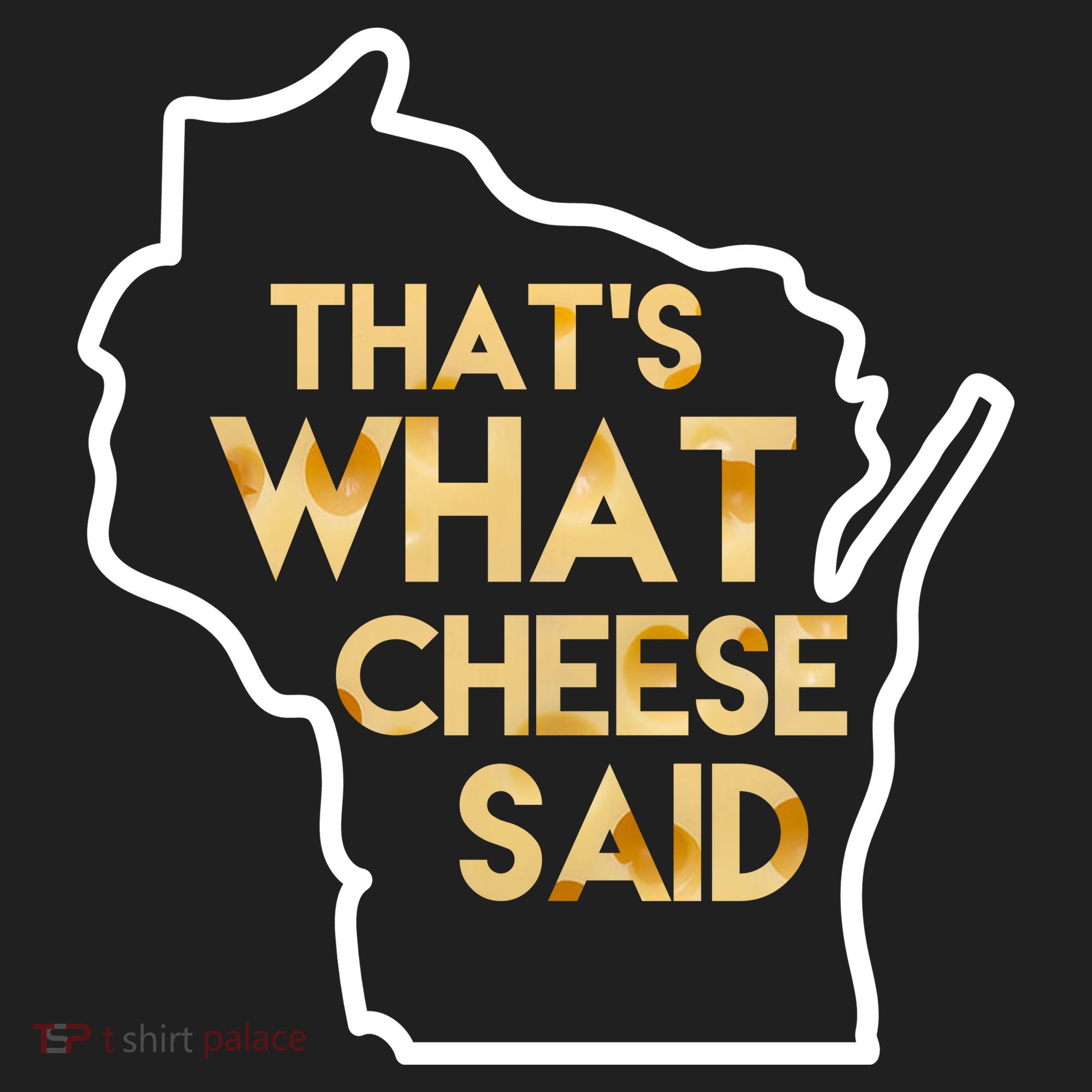 That's What Cheese Said Funny Wisconsin Hat