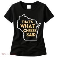 That's What Cheese Said Funny Wisconsin Women's T-Shirt thumb 0