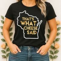 That's What Cheese Said Funny Wisconsin Women's T-Shirt thumb 2
