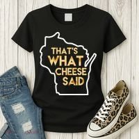 That's What Cheese Said Funny Wisconsin Women's T-Shirt thumb 3