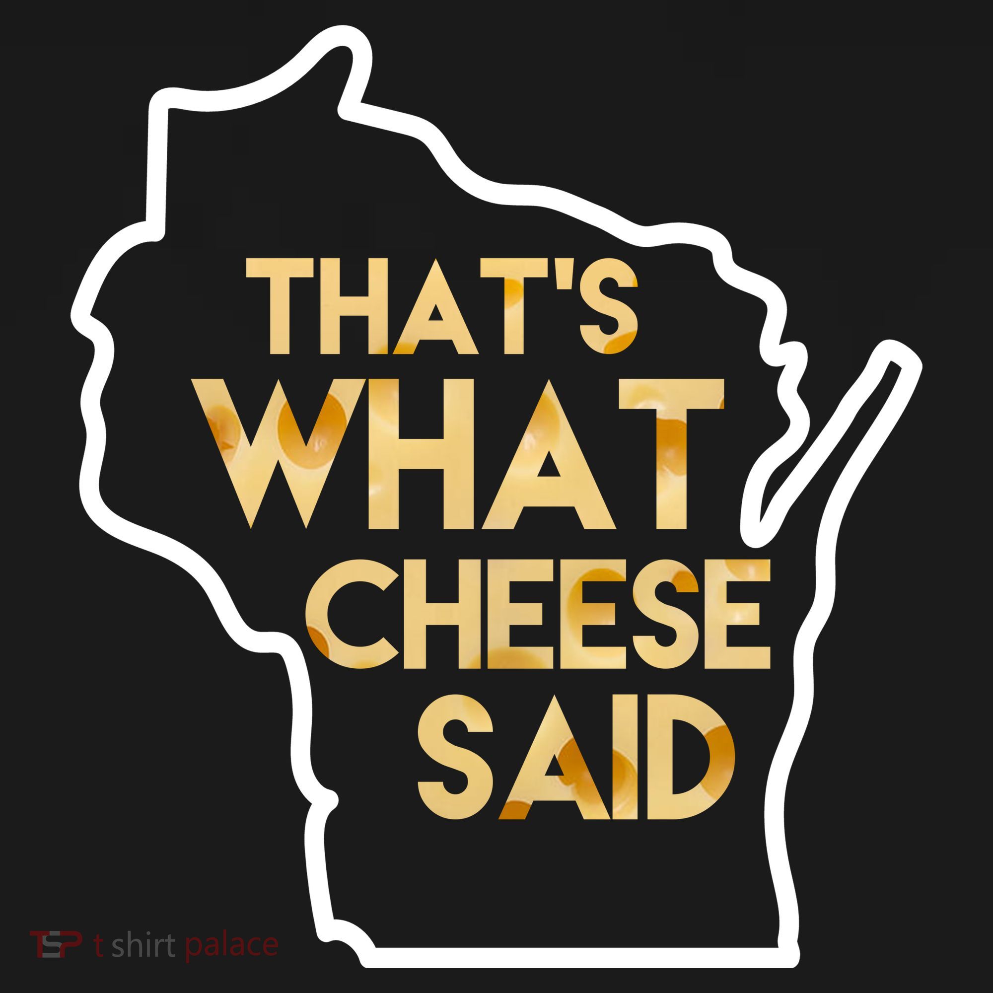 That's What Cheese Said Funny Wisconsin Kids Sweatshirt