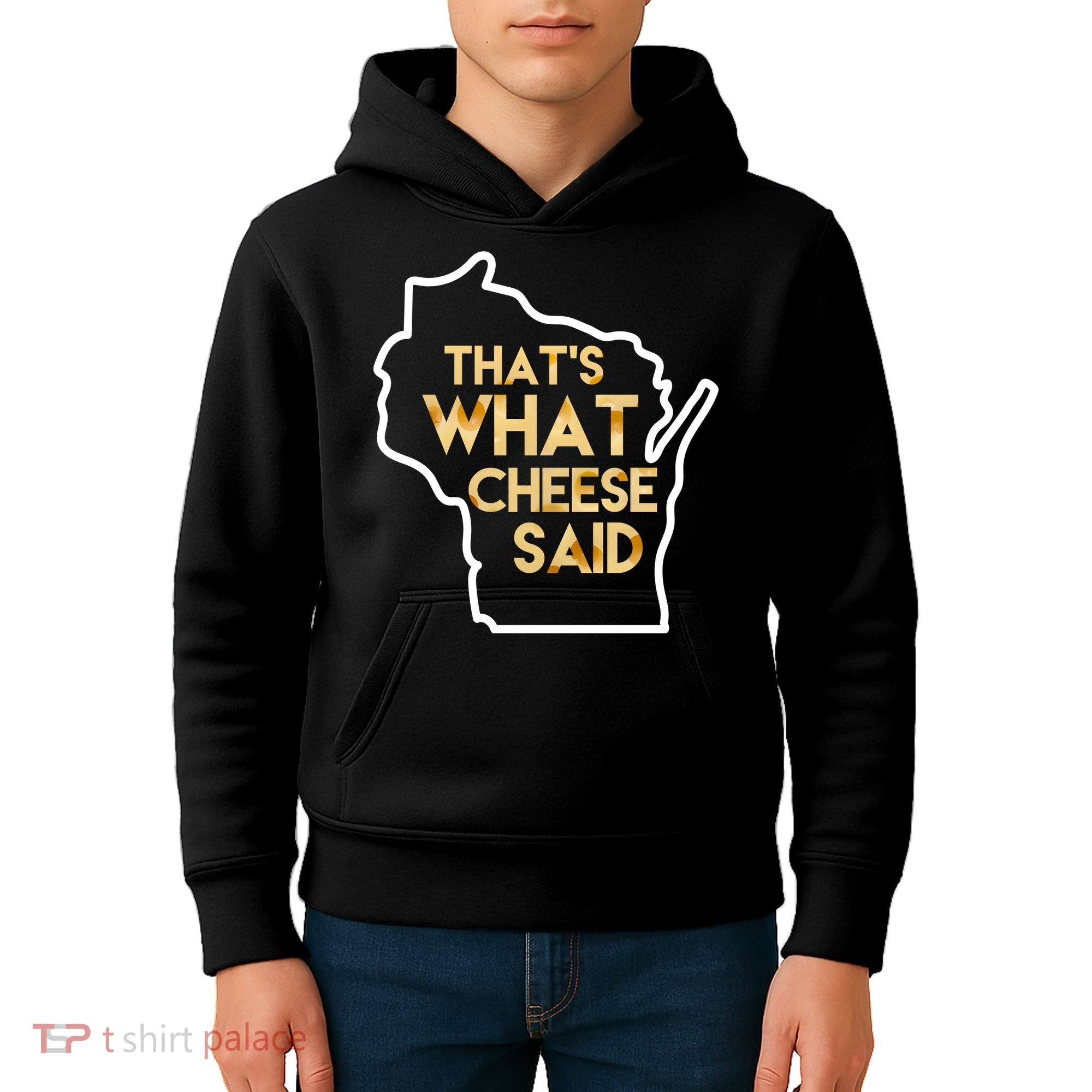That's What Cheese Said Funny Wisconsin Kids Hoodie