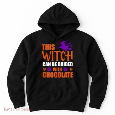 This Witch Can Be Bribed With Chocolate Hoodie
