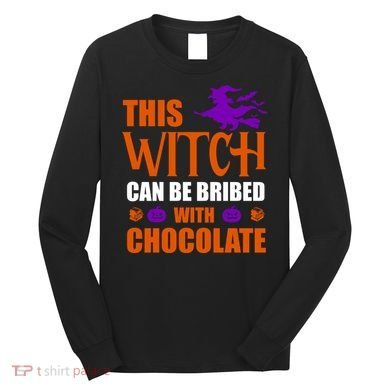 This Witch Can Be Bribed With Chocolate Long Sleeve Shirt