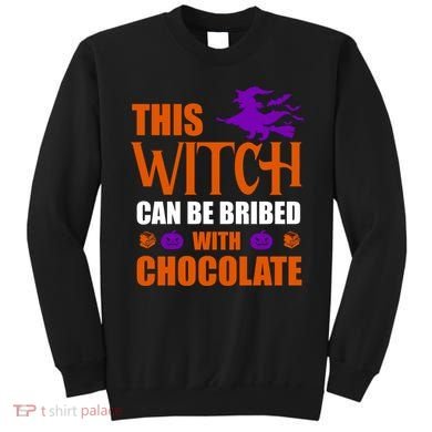 This Witch Can Be Bribed With Chocolate Sweatshirt