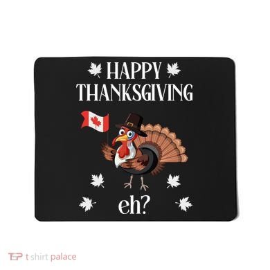 Turkey With Canada Flag Happy Thanksgiving Day Canadian Mousepad