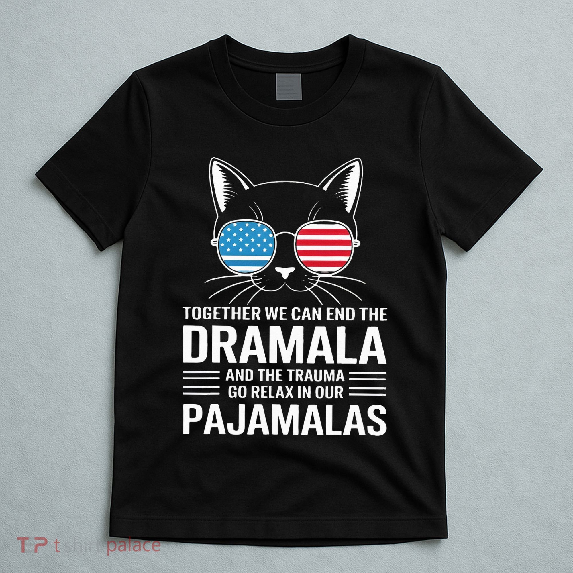 Together We Can End The Dramala And The Trauma And Go Relax T-Shirt