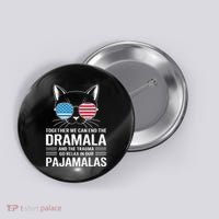 Together We Can End The Dramala And The Trauma And Go Relax Button thumb 0
