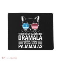 Together We Can End The Dramala And The Trauma And Go Relax Mousepad thumb 0
