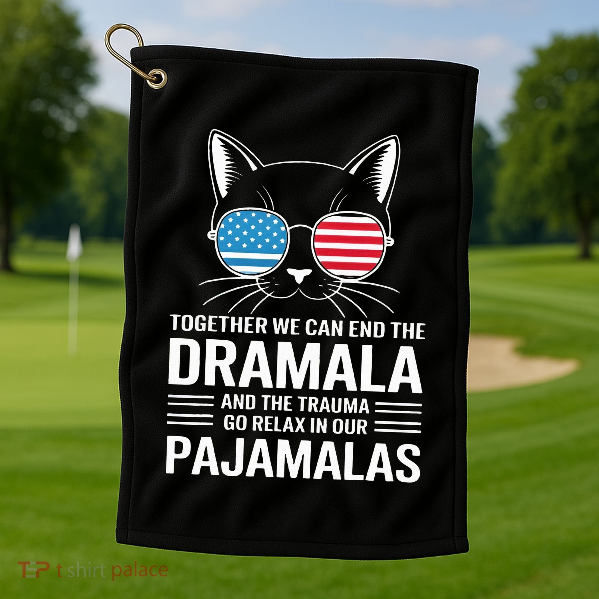 Together We Can End The Dramala And The Trauma And Go Relax Golf Towel