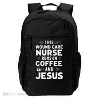 This Wound Care Nurse Runs On Coffee And Jesus Backpack thumb 0
