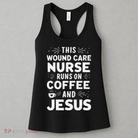 This Wound Care Nurse Runs On Coffee And Jesus Women's Tank Top thumb 3