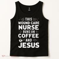 This Wound Care Nurse Runs On Coffee And Jesus Tank Top thumb 2